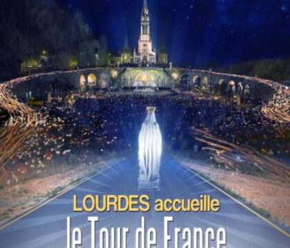 Les Sanctuaires de Lourdes à l’heure du Tour de France