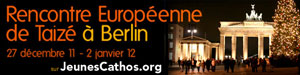 Rencontre Européenne de Taizé à Berlin 2011-2012