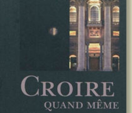 Croire malgré tout