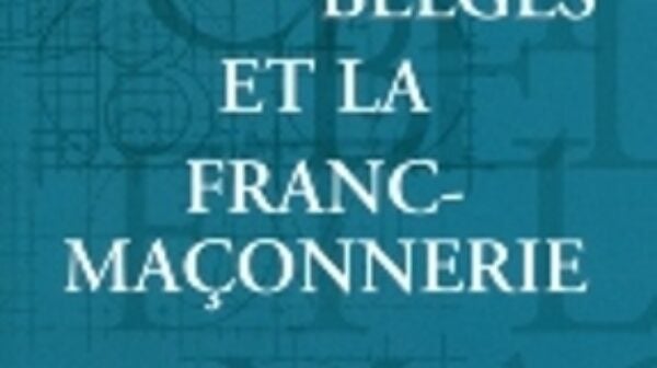 Et dieu dans tout ça ? « Catholiques et Francs-Maçons en Belgique »