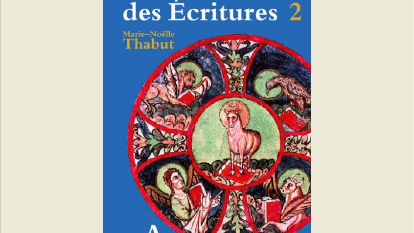 Mieux lire la Bible avec « L’Intelligence des Ecritures »