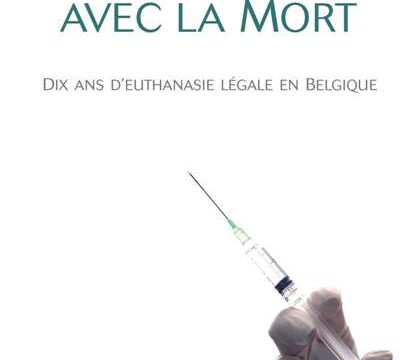 Vient de paraître: un bilan critique de 10 années d&rsquo;euthanasie en Belgique