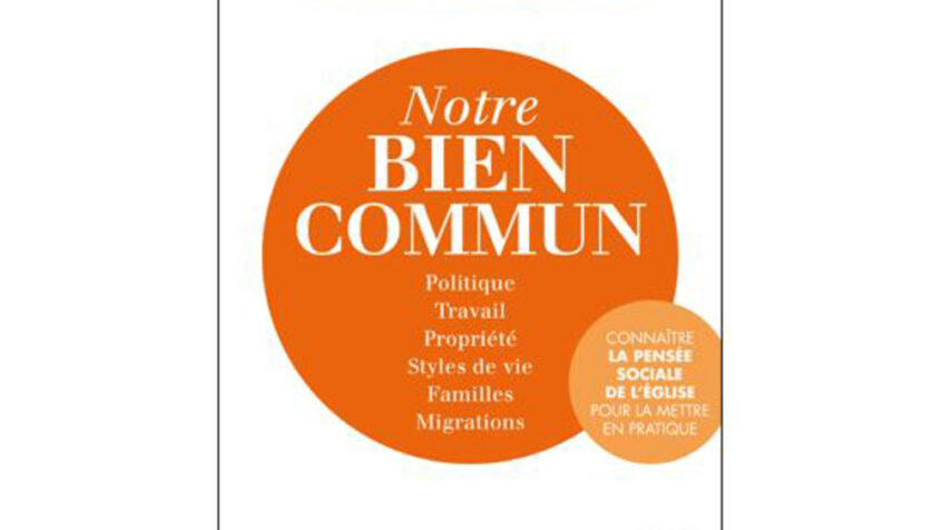 La doctrine sociale de l&rsquo;Eglise à la portée de tous