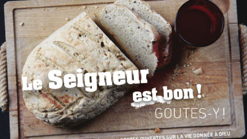 Le Seigneur est bon, goûtes-y !