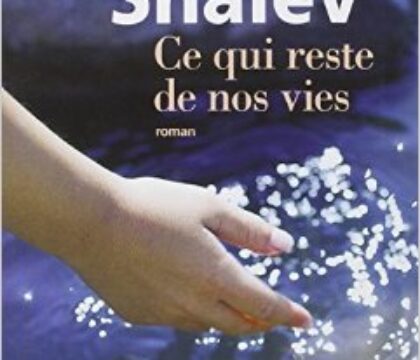 A Lire : « Ce qui reste de nos vies »