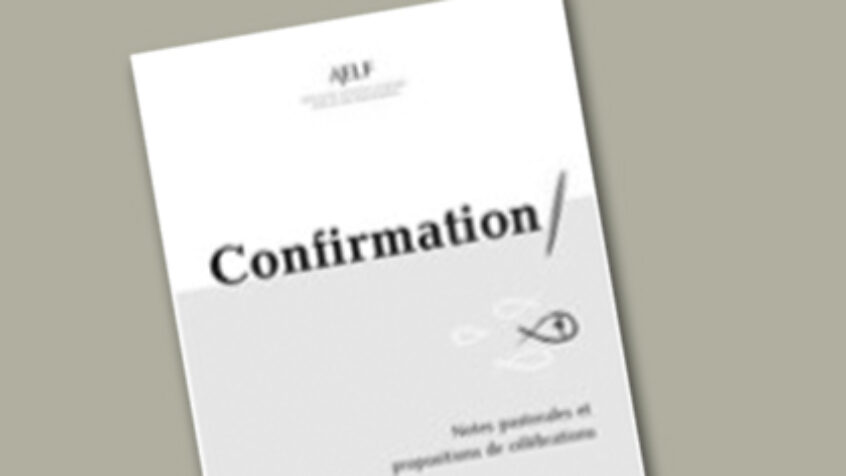 Confirmation – Notes pastorales et propositions de célébrations
