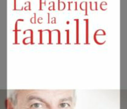 RADIO – Il était une foi… La Fabrique de la famille