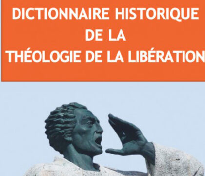 Théologie de la Libération : un dictionnaire pour tout connaître