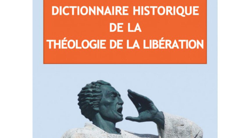 Théologie de la Libération : un dictionnaire pour tout connaître