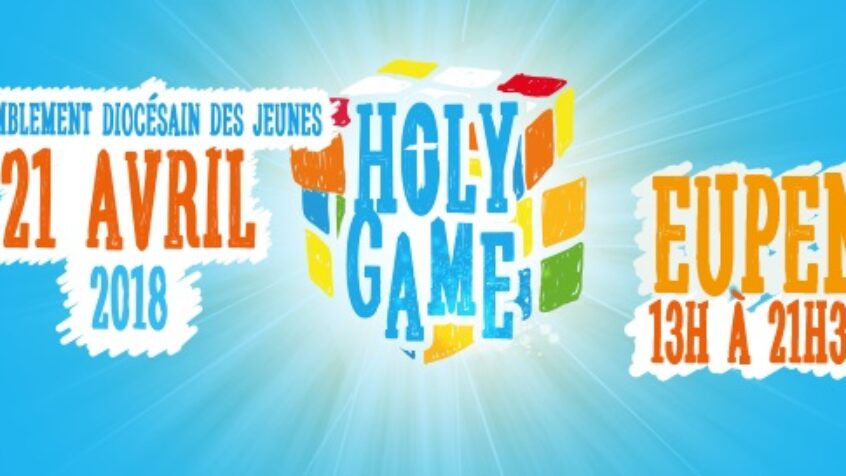 Les « HOLY GAMES » , en avril à Eupen