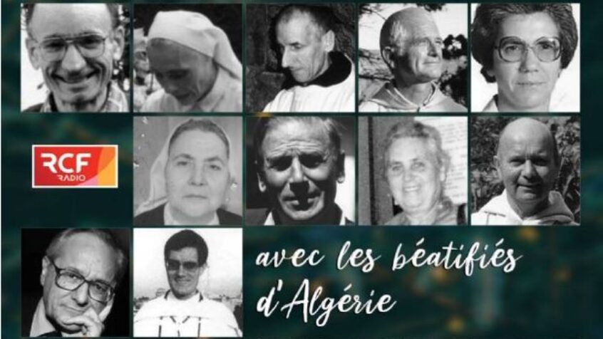 Sur RCF: programmation spéciale  pour la béatification des Martyrs d&rsquo;Algérie
