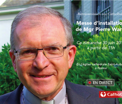 Namur : Suivez en live la messe d&rsquo;installation de Mgr Pierre Warin