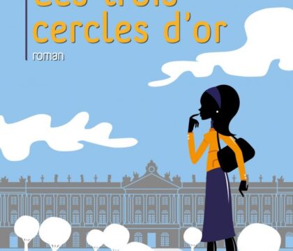 Recommandation lecture: « Les trois cercles d&rsquo;or »