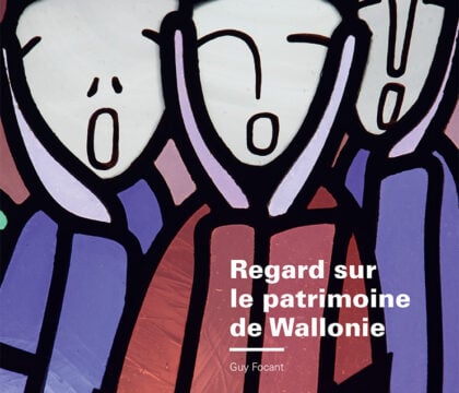 Regard insolite sur le patrimoine exceptionnel de Wallonie