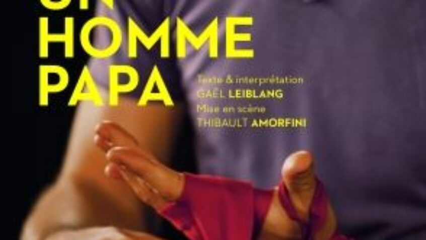 « Tu seras un homme Papa »