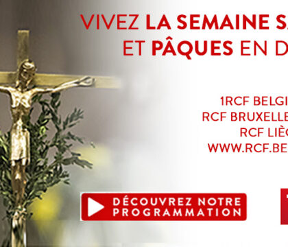 Vivre la semaine Sainte et Pâques en direct sur RCF