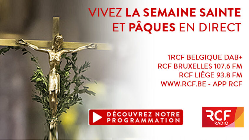 Vivre la semaine Sainte et Pâques en direct sur RCF