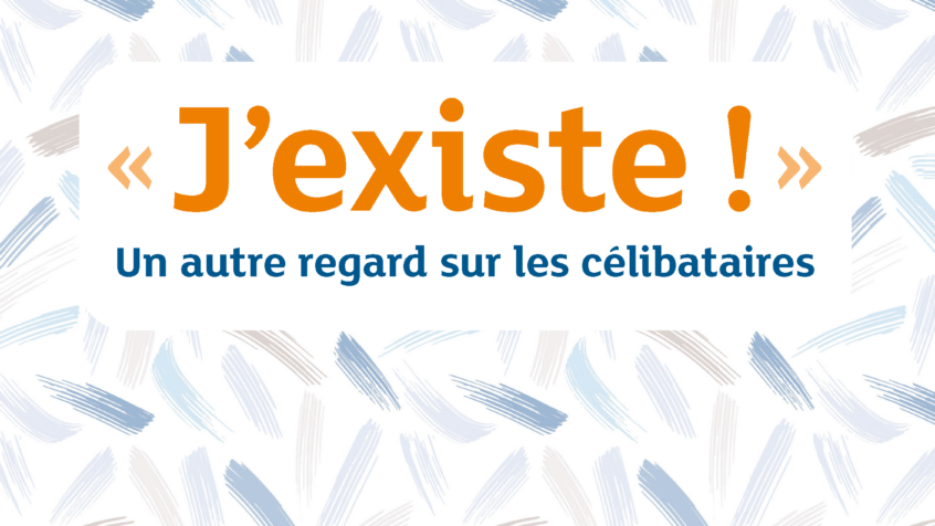 Un autre regard sur le célibat : Moi aussi, je suis choisi