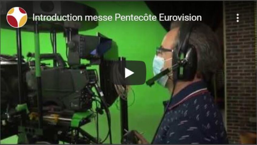VIDEO à la UNE : Messe de la Pentecôte en Eurovision