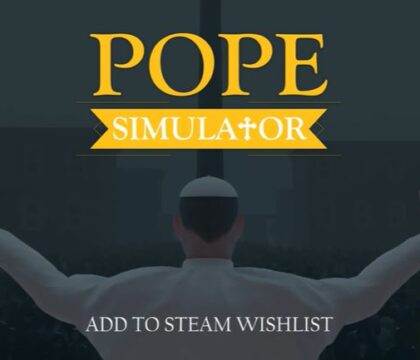 Se glisser dans la peau du pape ? Bientôt possible avec « Pope Simulator »