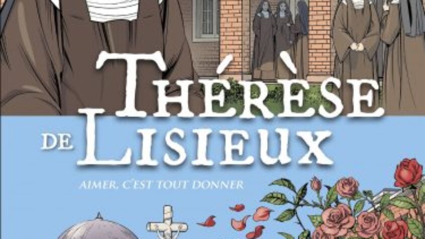 Thérèse de Lisieux, Aimer c&rsquo;est tout donner