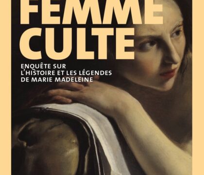 Un journaliste a mené l&rsquo;enquête sur le culte de Marie-Madeleine en Provence