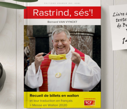 « Rastrind Sés » : le livre d&rsquo;un abbé wallon