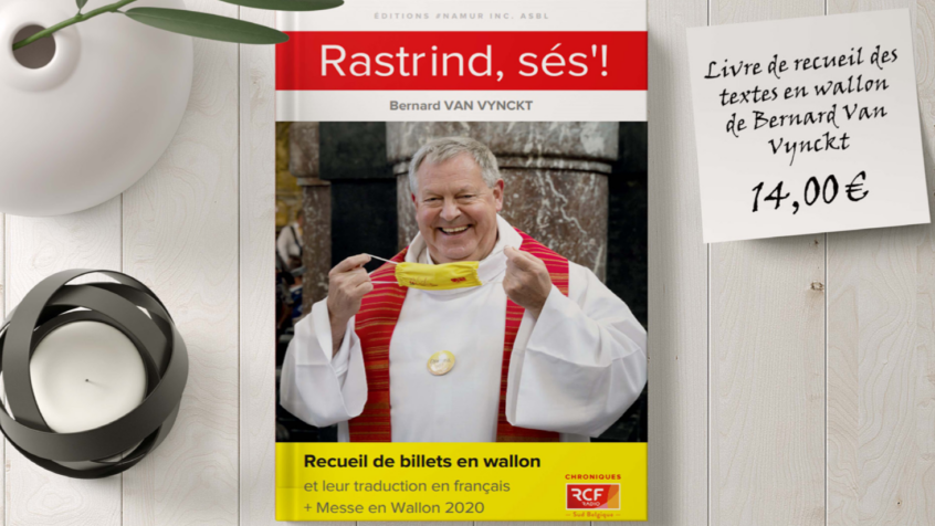 « Rastrind Sés » : le livre d&rsquo;un abbé wallon