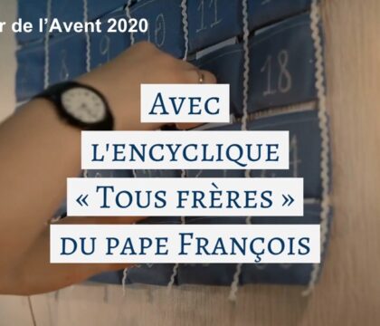 Notre calendrier de l&rsquo;Avent avec Fratelli Tutti