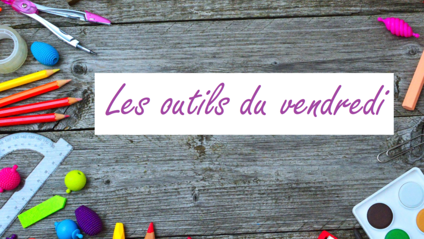 Les outils caté du vendredi