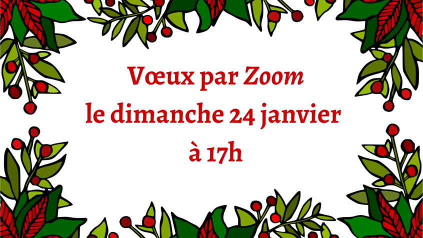 Venez « zoomer » avec nous pour les voeux 2021