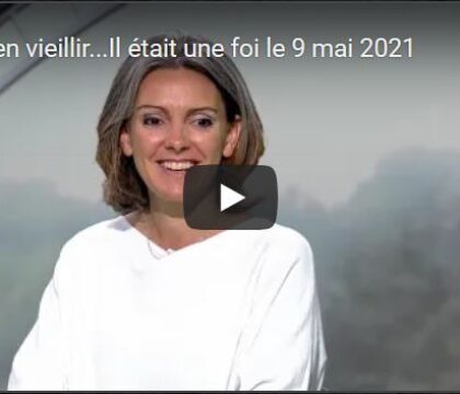 TV-Il était une foi…Bien vieillir