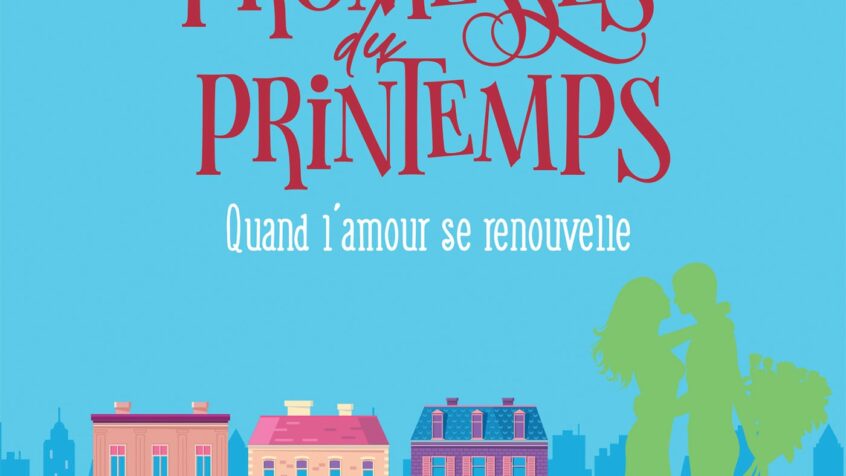 « Les promesses du printemps », quand le roman décrit la force du mariage