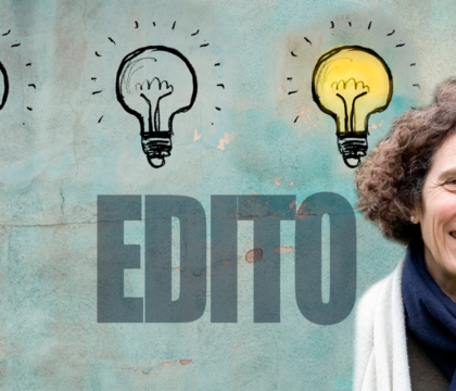 Edito : Finie l’insouciance, cessons l’inconscience