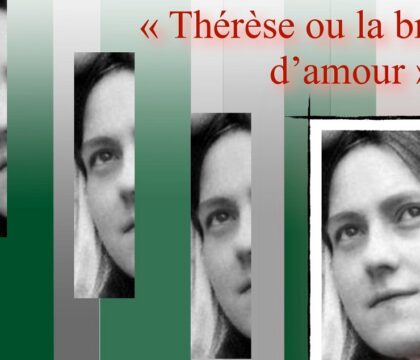 Thérèse de Lisieux ou la brûlure d’amour – Exposition de photos