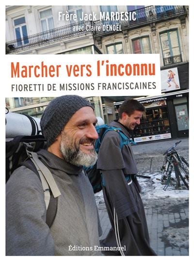 "Marcher vers l'inconnu", un livre de témoignage du frère Jack, conventuel à Bruxelles