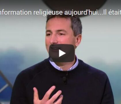 TV – Il était une foi… L&rsquo;information religieuse aujourd&rsquo;hui
