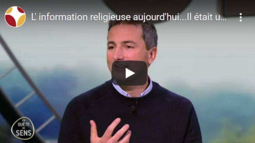 TV – Il était une foi… L&rsquo;information religieuse aujourd&rsquo;hui