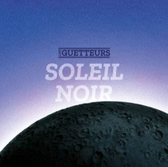Avec "Soleil Noir", Les Guetteurs veulent dénoncer la misère sociale et l'individualisme