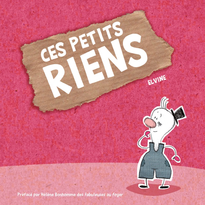 La joie au quotidien avec Elvine et "ces petits riens"