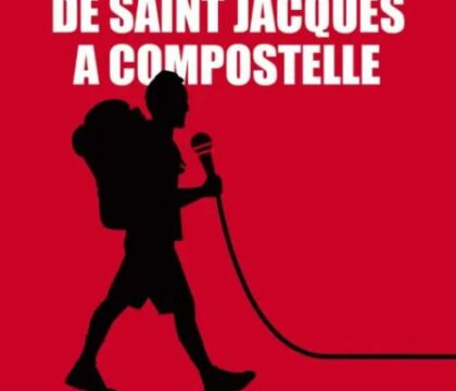 « De Saint Jacques à Compostelle »: le podcast qui vous fait vivre le pèlerinage