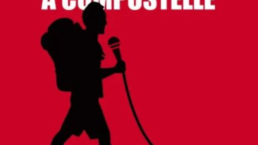 « De Saint Jacques à Compostelle »: le podcast qui vous fait vivre le pèlerinage