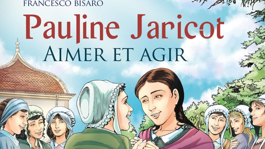 Une bande dessinée pour mieux connaître Pauline Jaricot