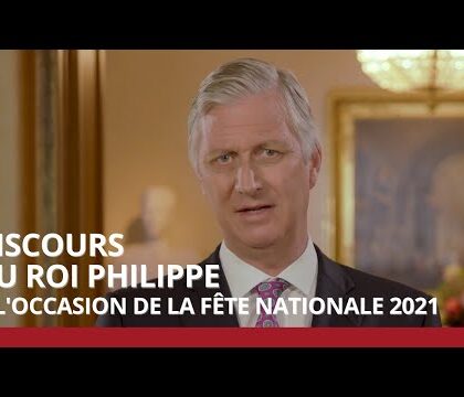 Découvrez le discours du Roi Philippe à l&rsquo;occasion de la fête nationale du 21 juillet 2021