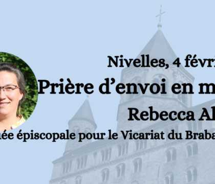 Ce 4 février à Nivelles, prière d’envoi en mission pour Rebecca Alsberge