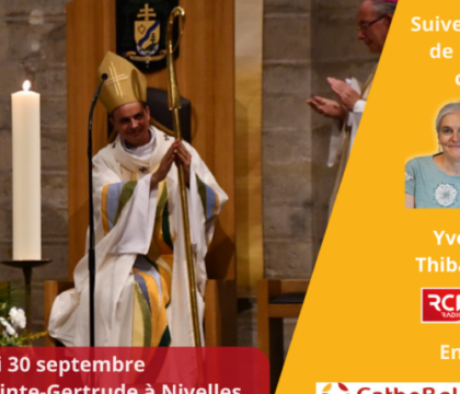 Vivez en direct vidéo la messe d&rsquo;accueil de Mgr Luc Terlinden à Nivelles