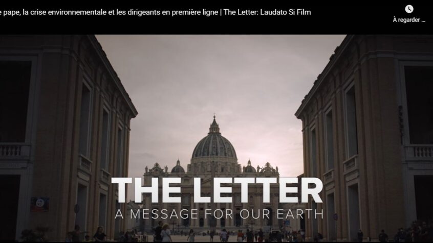 « The Letter »: un documentaire sur Laudato si&rsquo; à plusieurs voix