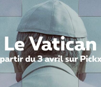 &#8220;Le Vatican&#8221; : le 1er épisode de la série-docu belge est à revoir sur Pickx+
