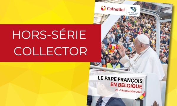 Hors-série - Visite du Pape François en Belgique