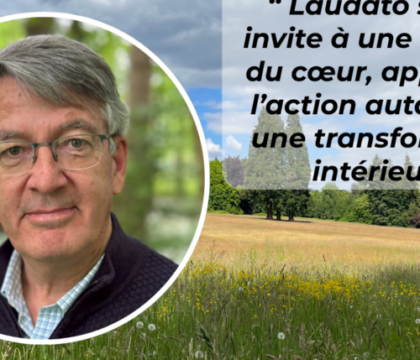 Laudato si’, 10 ans plus tard : « C’est la première fois que je lisais une encyclique… »